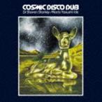 .../ Dr.Steven Stanley Meets Yasushi Ide COSMIC DISCO DUB [CD]