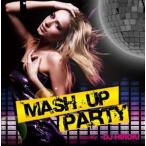 MASH UP PARTY Mixed by DJ HIROKI [CD]