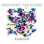 Hidetake Takayama / アスタリズム [CD]