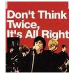 ワグ / Don’t Think Twice，It’s All Right [CD]