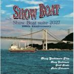 Dizzy YOSHIMOTO trio / Show Boat suite 2027 100th Anniversary [CD]