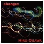 Hiro Ogawa / changes [CD]