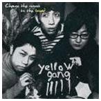yellow gang / Change the regret to the bread [CD]