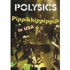 POLYSICS／PippikippippiP in USA [DVD]