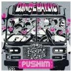 PUSHIM / DANCEHALLIC [CD]
