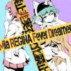 Mia REGINA / TVアニメ『逆転世界ノ電池少女』OP主題歌：：Fever Dreamer（アニメ盤） [CD]