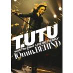  Utsunomiya Takashi |T.UTU with The Band LIVE BUTTERFLY 10min.BEHIND [DVD]