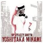 南佳孝 / 30th STREET SOUTH 〜 YOSHITAKA MINAMI BEST [CD]