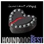 HOUND DOG / ザ・ベスト イノセント・デイズ [CD]