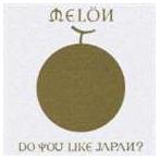 MELON / DO YOU LIKE JAPAN? [CD]