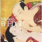 B-EDGE / METEO [CD]