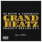GRAND BEATZ / PROJECT DREAMS pt.3 ~Since 2002...~ [CD]