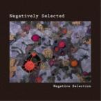 Negative Selection / Negatively Selected [CD]