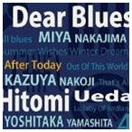 Dear Blues&. рисовое поле .../ After Today [CD]