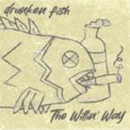 drunken fish / The Willin* Way [CD]
