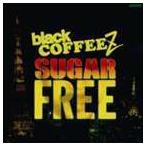 black COFFEEZ / SUGAR FREE [CD]
