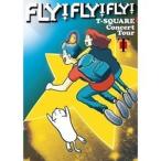 T-SQUARE Concert Tour~FLY! FLY! FLY!~ [DVD]