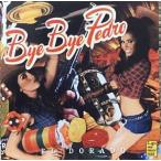 Bye Bye Pedro / El Dorado [CD]