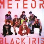BLACK IRIS / METEOR（I盤） [CD]