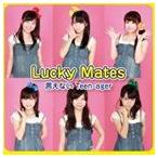 Lucky Mates / 言えない Teen-ager（C盤） [CD]