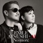EXILE ATSUSHI ＋ AI / No more（CD＋DVD） [CD]