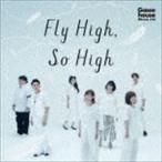 Goose house / Fly High， So High（初回生産限定盤） [CD]