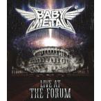 BABYMETAL／LIVE AT THE FORUM [Blu-ray]