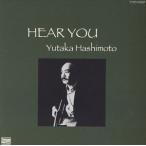  Хасимото .(g) / HEAR YOU [CD]