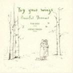 Peaceful Dreams / Try your wings [CD]