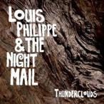 LOUIS PHILIPPE ＆ THE NIGHT MAIL / THUNDERCLOUDS [CD]