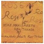 マイク眞木 meets 高田漣 / ROSE [CD]