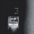 land & quiet / land & quiet [CD]