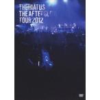 the HIATUS|The Afterglow Tour 2012 [DVD]