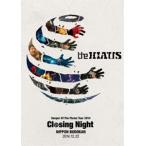 the HIATUS|Keeper Of The Flame Tour 2014 Closing Night Япония будо павильон 2014.12.22 [DVD]