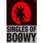 SINGLES OF BOΦWY [Blu-ray]
