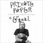 *E~qual / PRIVATE PAPER [CD]