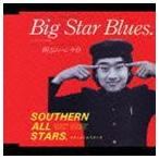 Southern All Stars / BRAND-NEW SOUND 12: Big Star Blues ( большой Star. ..) [CD]