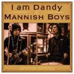 MANNISH BOYS / I am Dandy（通常盤） [CD]