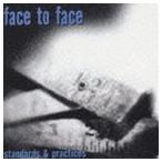 フェイス・トゥ・フェイス / スタンダーズ・アンド・プラクティシズ [CD]