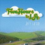 ジェフ・ラーソン / ファイヴ・アワーズ・トゥ・LA [CD]