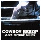 SEATBELTS / COWBOY BEBOP Knockin’on heaven’s door O.S.T FUTURE BLUES（廉価盤） [CD]