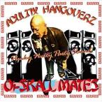 Oi-SKALL MATES / ADULTIX HANGOVERZ [CD]