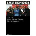 BAKER SHOP BOOGIE／Live at the 31st Blues Harvest Festival in Sapporo [DVD]
