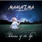 MAHATMA / Orchestra of the Life [CD]