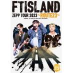 FTISLAND TOUR 2023 〜ROUTE23〜 FINAL at Tokyo Garden Theater [DVD]