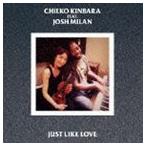 CHIEKO KINBARA feat.Josh Milan / JUST LIKE LOVE [CD]