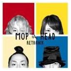 Mop of Head / RETRONIX [CD]