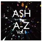 アッシュ / A-Z Vol.1（通常盤） [CD]