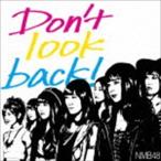 NMB48 / Don’t look back!（通常盤Type-B／CD＋DVD） [CD]