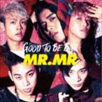 MR.MR / GOOD TO BE BAD（通常盤） [CD]